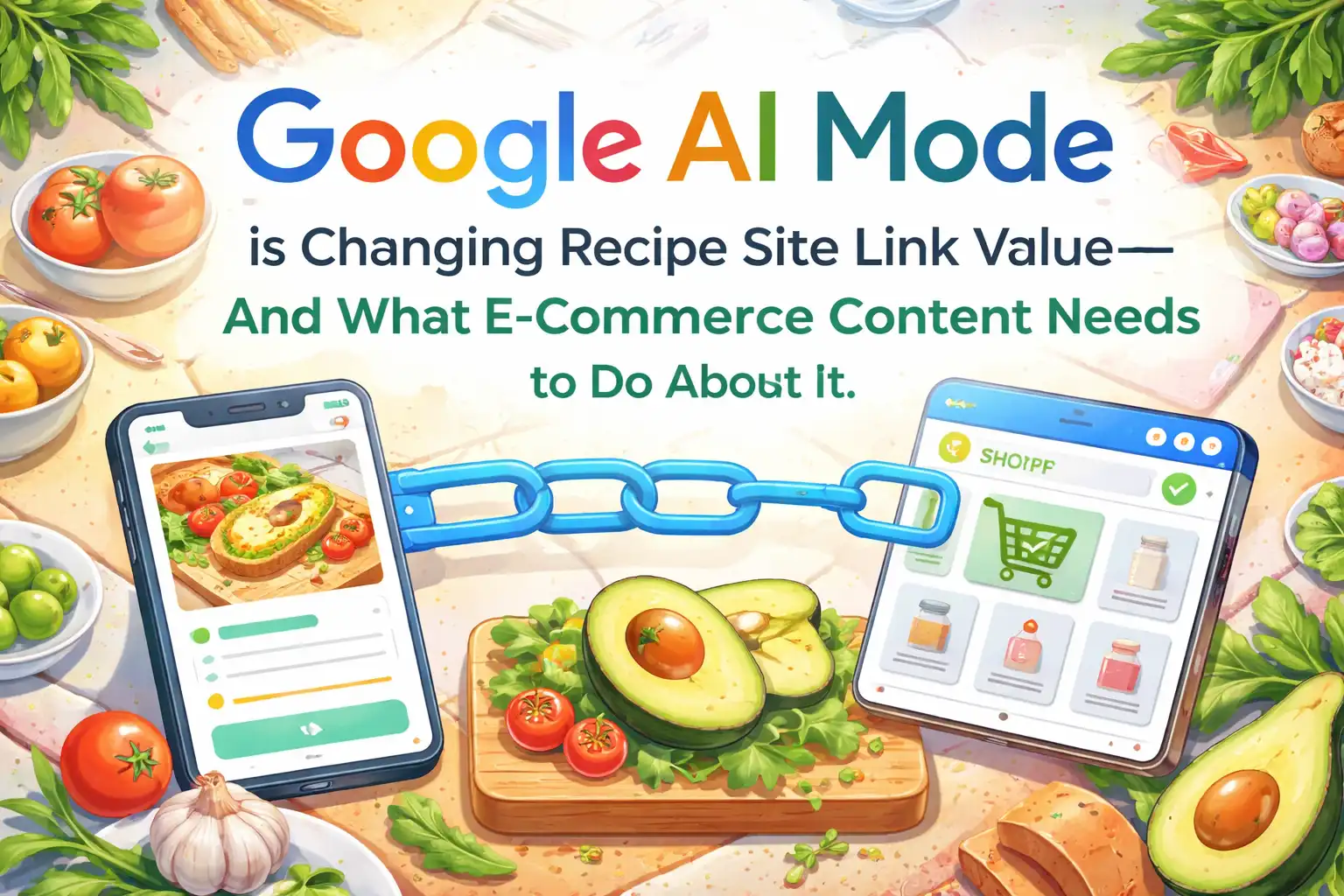 How Google AI Mode Changes the Value of External Links for Recipe Sites — and What E‑commerce Content Must Do About It