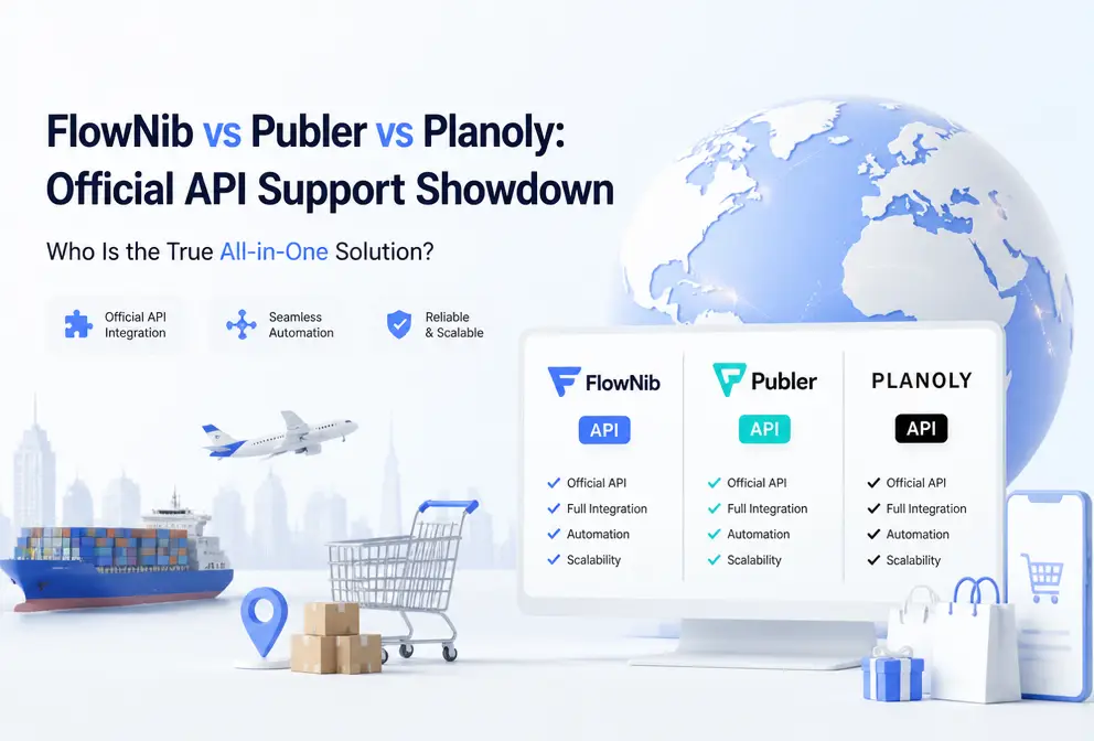 FlowNib vs Publer vs Planoly: Official API Support Showdown, Who Is the True “All‑in‑One”?