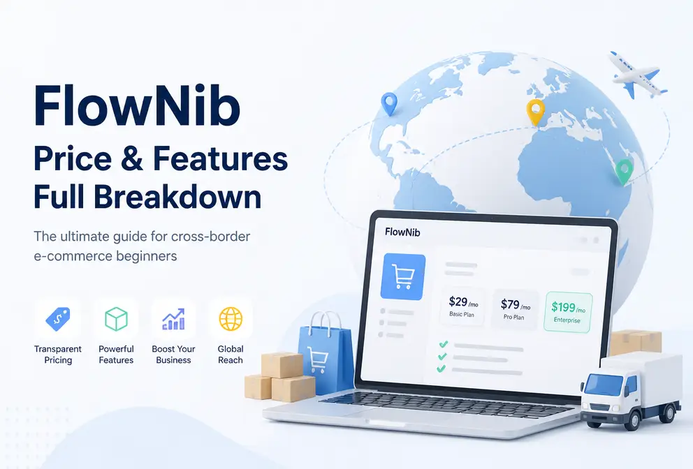 FlowNib Price and Feature Full Analysis: For the Conflicted Cross‑Border Newbies