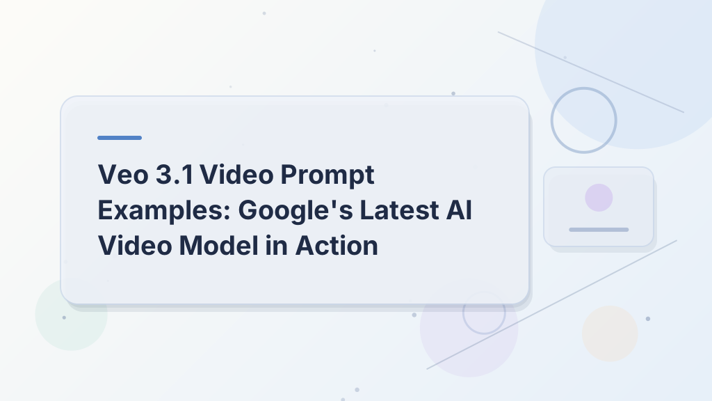 Veo 3.1 Video Prompt Examples: Google's Latest AI Video Model in Action