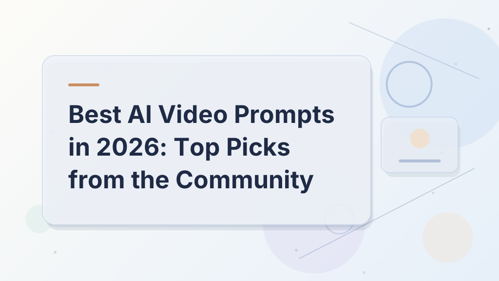 Best AI Video Prompts in 2026: Top Picks from the Community