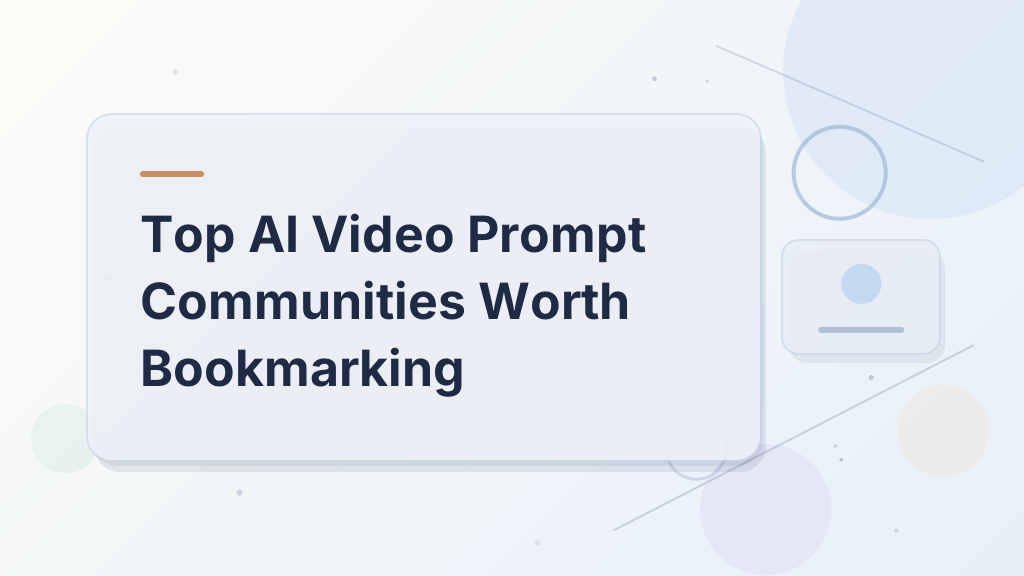 Top AI Video Prompt Communities Worth Bookmarking