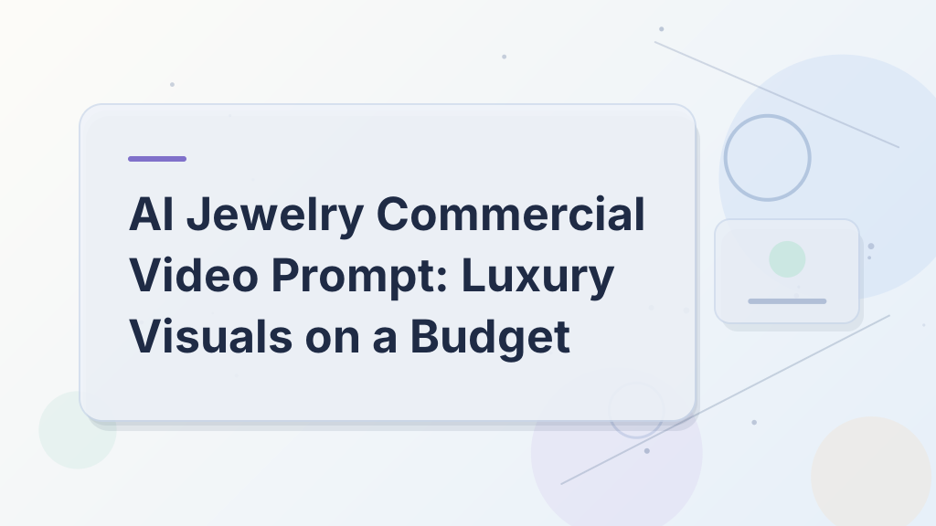 AI Jewelry Commercial Video Prompt: Luxury Visuals on a Budget