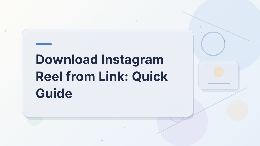 Download Instagram Reel from Link: Quick Guide