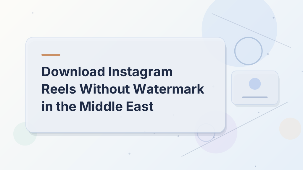 Download Instagram Reels Without Watermark in the Middle East