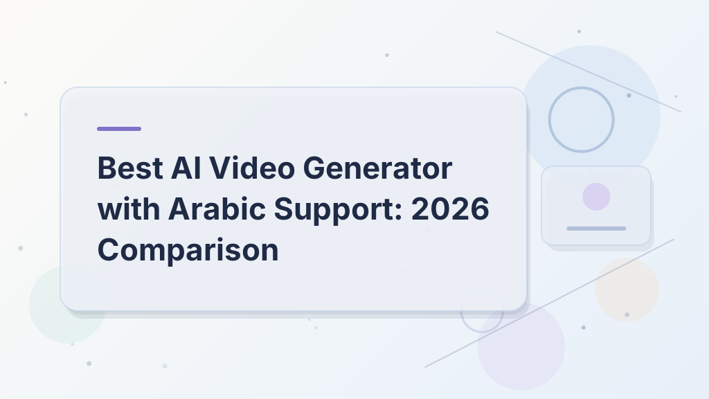 Best AI Video Generator with Arabic Support: 2026 Comparison