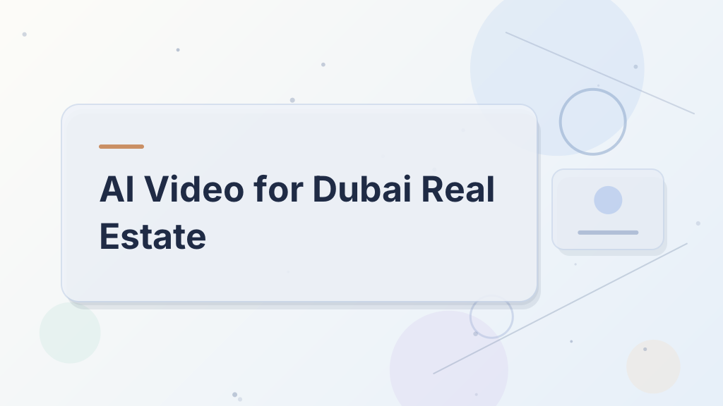 AI Video for Dubai Real Estate