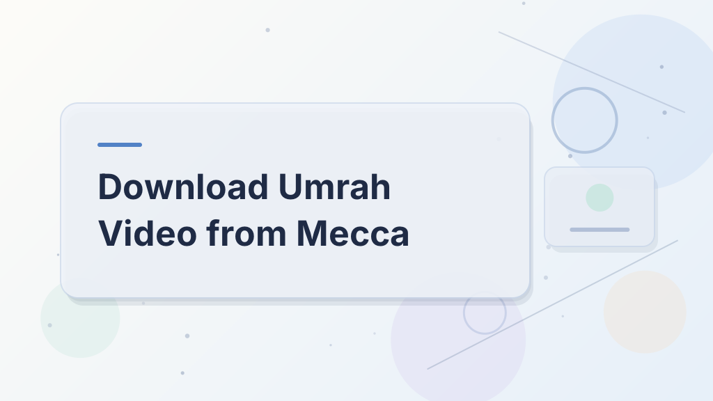 Download Umrah Video from Mecca