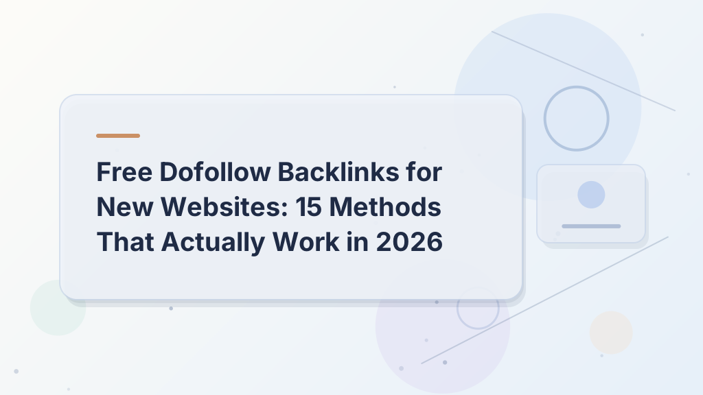 Free Dofollow Backlinks for New Websites: 15 Methods That Actually Work in 2026