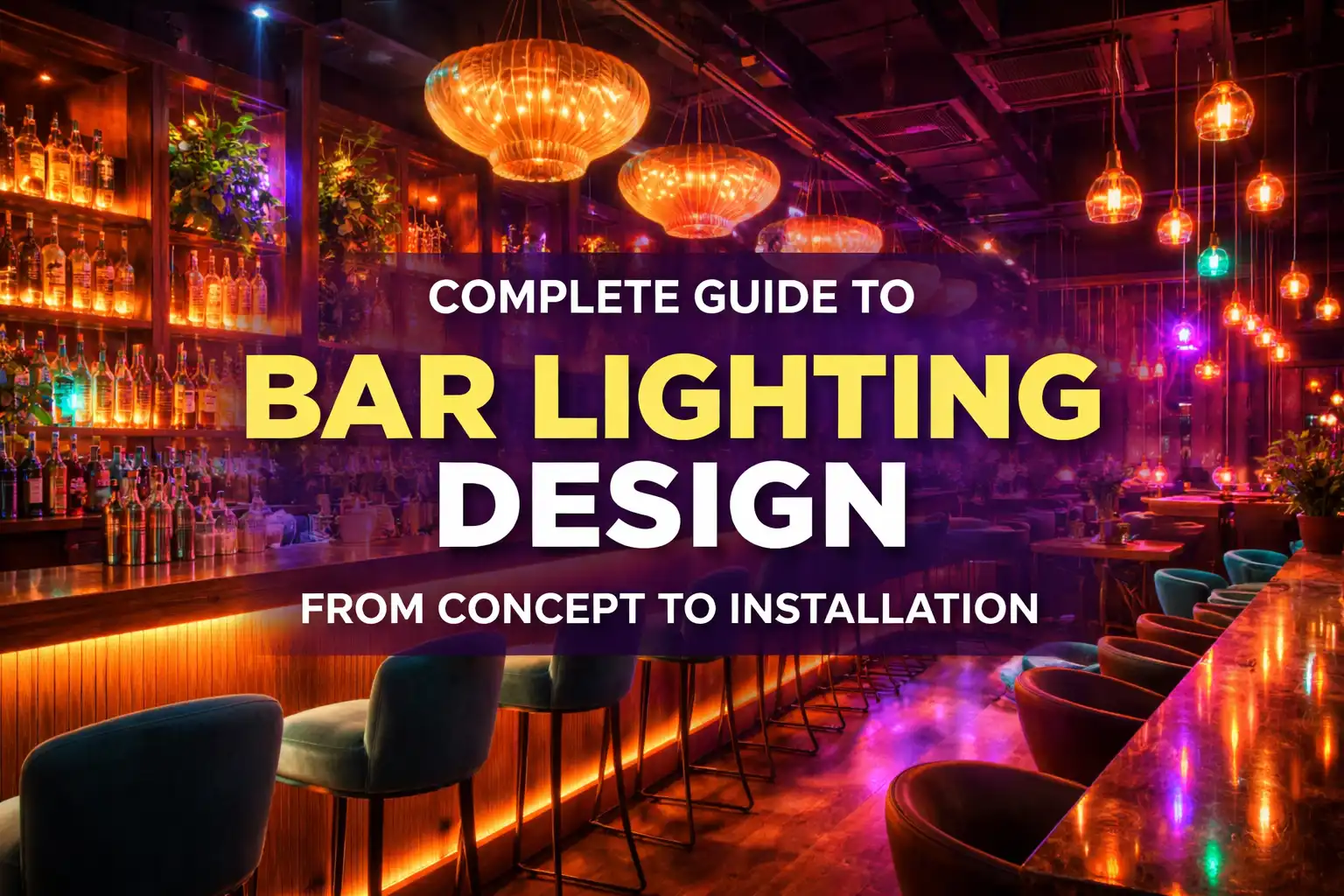 Bar Lighting Design Full Process: From Concept to Implementation