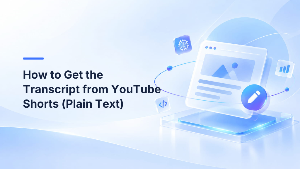 How to Get the Transcript from YouTube Shorts (Plain Text)